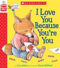 I Love You Because You're You (a Storyplay Book)