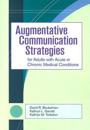 Augmentative Communication Strategies for Adults with Acute or Chronic Medical Conditions