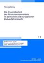 Die Anwendbarkeit Des «Forum Non Conveniens» Im Deutschen Und Europaeischen Zivilverfahrensrecht