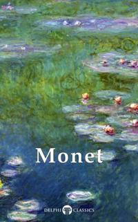 Collected Works of Claude Monet (Delphi Classics)