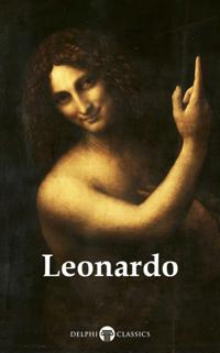 Complete Works of Leonardo da Vinci (Delphi Classics)
