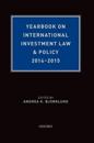 Yearbook on International Investment Law & Policy 2014-2015