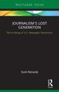 Journalism's Lost Generation
