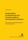 Kaufrechtliche Gewaehrleistung Und Garantievergabe in Deutschland Und Spanien