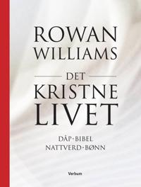 Det kristne livet - Rowan Williams | Inprintwriters.org