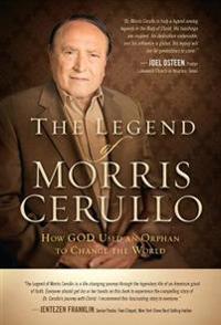 The Legend of Morris Cerullo: How God Used an Orphan to Change the World
