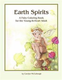 Earth Spirits: A Fairy Coloring Book for the Young-At-Heart Adult