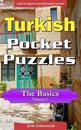 Turkish Pocket Puzzles - The Basics - Volume 2: A Collection of Puzzles and Quizzes to Aid Your Language Learning