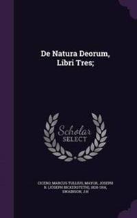 de Natura Deorum, Libri Tres;