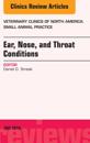 Ear, Nose, and Throat Conditions, An Issue of Veterinary Clinics of North America: Small Animal Practice