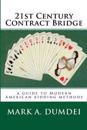 21st Century Contract Bridge: A Guide to Modern American Bidding Methods - 3rd Edition