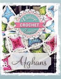 Afghans: Vintage Afghans to Crochet