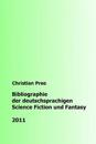 Bibliographie Der Deutschsprachigen Science Fiction Und Fantasy 2011