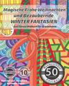 Anti Stress Malbuch Für Erwachsene: Magische Frohe Weihnachten Und Bezaubernde Winter Fantasien