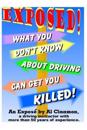 What You Don't Know about Driving Can Get You Killed: An Expose of Phony Traffic Laws and Bad Driving Habits!