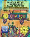 Antistress Libro Da Colorare Per Adulti: Terapia Relax Incredibile Dalle Filippine - Percorsi Magici Sulla Via Della Guarigione
