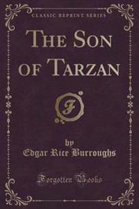 The Son of Tarzan (Classic Reprint)