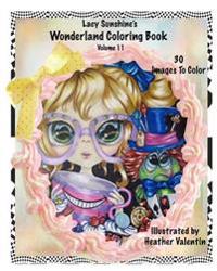 Lacy Sunshine's Wonderland Coloring Book Volume 11