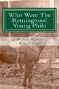Who Were the Remingtons? Young Philo: Young Philo