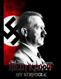 Adolf Hitler: Mein Kampf - My Strrugle
