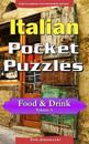 Italian Pocket Puzzles - Food & Drink - Volume 3: A Collection of Puzzles and Quizzes to Aid Your Language Learning