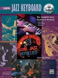 Complete Jazz Keyboard Method: Beginning Jazz Keyboard, Book, DVD & Online Audio & Video