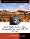 Isabel T. Kelly’s Southern Paiute Ethnographic Field Notes, 1932–1934