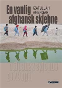 En vanlig afghansk skjebne - Izatullah Ahengar | Inprintwriters.org