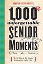 1,000 Unforgettable Senior Moments