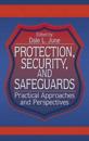 Protection, Security, and Safeguards