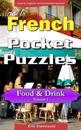 French Pocket Puzzles - Food & Drink - Volume 1: A collection of puzzles and quizzes to aid your language learning