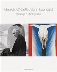 Georgia O Keeffe / John Loengard: Paintings and Photographs