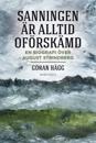 "Sanningen är alltid oförskämd" : En biografi över August Strindberg