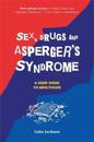 Sex, Drugs and Asperger's Syndrome (ASD)
