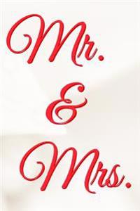 Mr. & Mrs.: The 200-Page Notebook for Newlywed, Getting Married, or Anniversary, as a Keepsake, Memory Book, Wedding Planning List