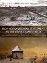 Iron Age and Roman Settlement in the Upper Thames Valley