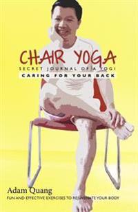 Secret Journal of a Yogi: Chair Yoga