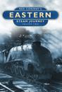 Rex Conway's Eastern Steam Journey: Volume Two