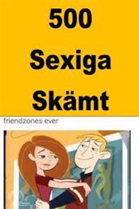 500 Sexiga Skamt: Best Seller Sex Jokes of All Times (Swedish)