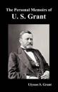 The Personal Memoirs of U. S. Grant, Complete and Fully Illustrated