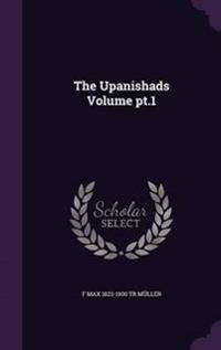The Upanishads Volume PT.1