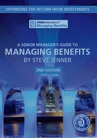 A Senior Manager`s Guide to Managing Benefits
