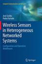 Wireless Sensors in Heterogeneous Networked Systems