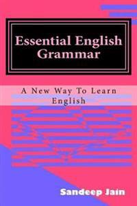 Essential English Grammar: A New Way to Learn English