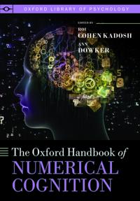 The Oxford Handbook of Numerical Cognition