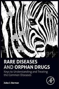 Rare Diseases and Orphan Drugs