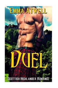 Duel: (Highlander Scottish Historical Arranged Marriage Protector Romance)