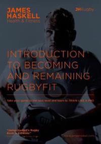 Introduction to Becoming and Remaining Rugbyfit
