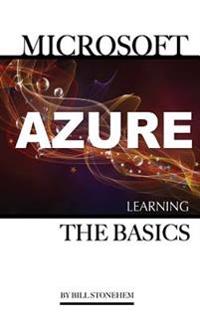Microsoft Azure: Learning the Basics