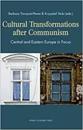 Cultural Transformations After Communism